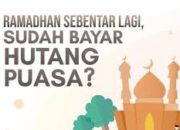 Anda Belum Bayar Utang Puasa Ramadhan? Berikut Cara Mengqodhonya atau Fidyah