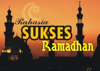 CERAMAH: Kunci Sukses Ibadah Ramadhan
