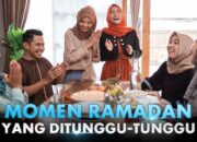 Inilah Momen yang Ditunggu-tunggu Saat Bulan Ramadhan