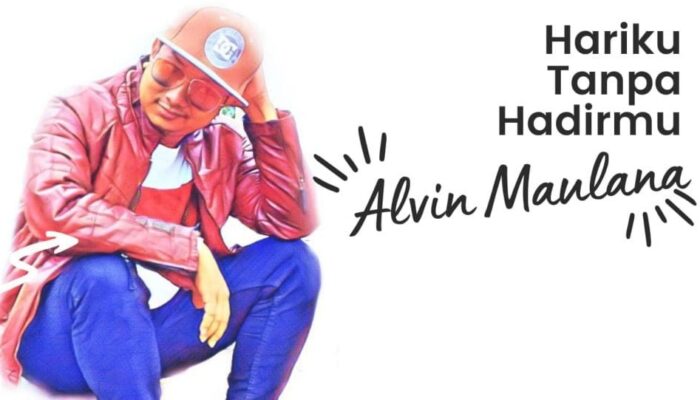 Berawal dari Kisah Pribadinya, Alvin Maulana Rilis Lagu Hariku Tanpa Hadirmu
