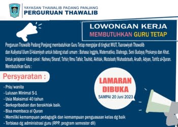 LOWONGAN KERJA: Thawalib Padang Panjang Terima Guru Besar-besaran, Berikut Jadwal dan Syarat Pendaftaran