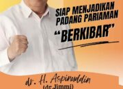 Aspinuddin Siap Dampingi Suhatri Bur Periode Kedua Untuk Jadikan Padang Pariaman “Berkibar”