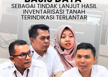 Kantah Padang Pariaman Ikuti Kegiatan Perbaharuan Basis Data Tanah Terindikasi Terlantar