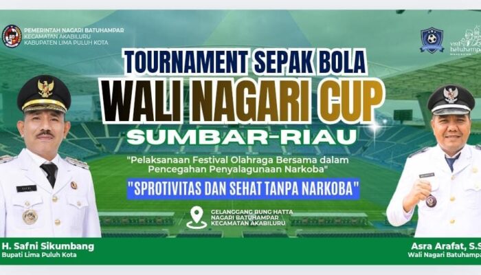 Wali Nagari Cup Sumbar–Riau 2025 Siap Digelar di Batuhampar, Ajang Sportivitas dan Persaudaraan Tanpa Narkoba