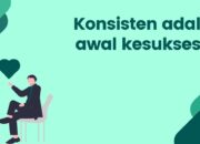 Membangun Kebiasaan Konsisten Setiap Hari, Anda akan Terkejut dengan Hasilnya!