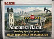 Sumatera Barat : Bandung-nya Riau yang Masih Terkendala Infrastruktur